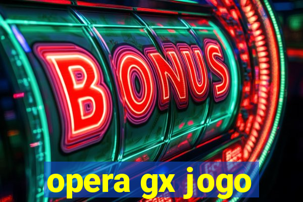 opera gx jogo